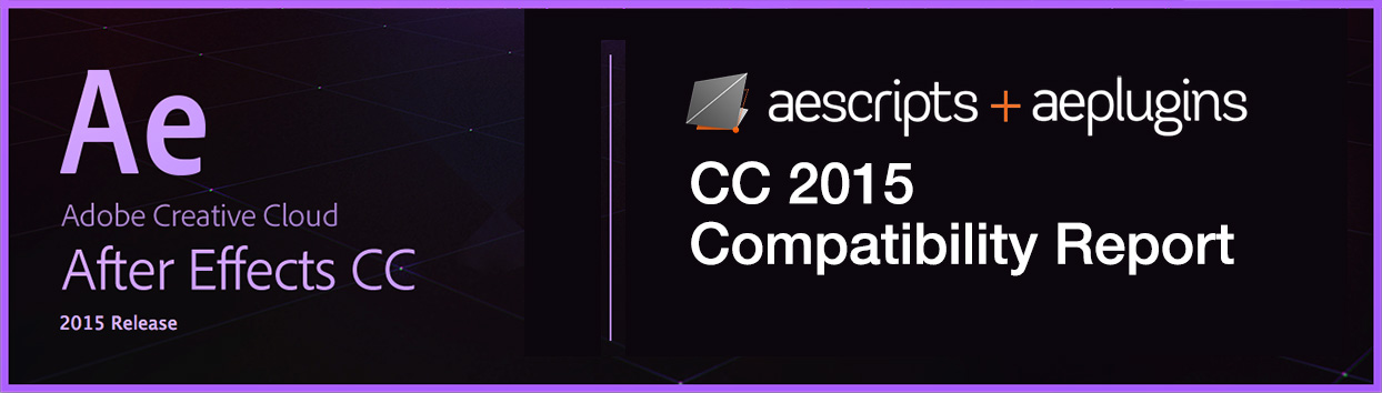 aescripts + aeplugins After Effects CC2015 compatibility report