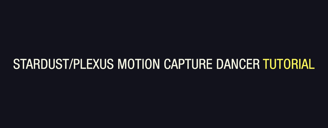 Stardust/Plexus Motion Capture Dancer Tutorial