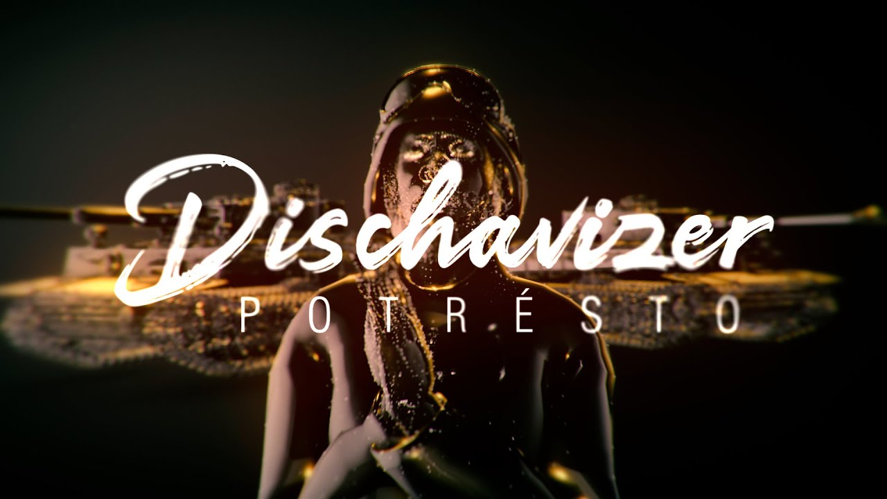 Dischavizer - POTRÉSTO (Official Video)