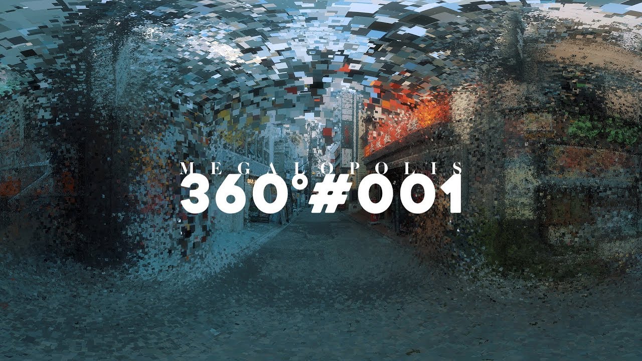 Megalopolis 360°#001