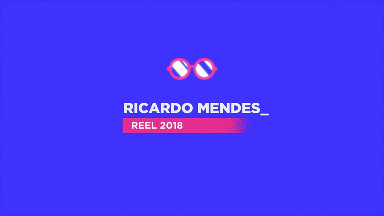 Ricardo Mendes • Animation Reel 2018