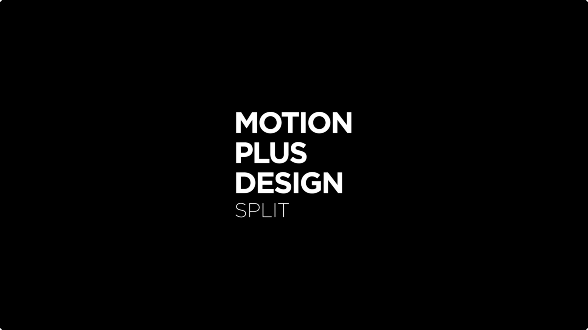 Motion Plus Design Split 2024