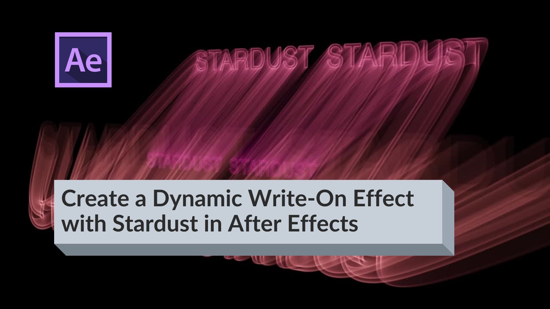 Create a Dynamic WriteOn Effect with Stardust in After Effects