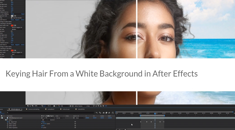 Keying Hair From a White Background in After Effects ... - 810 x 450 jpeg 224kB