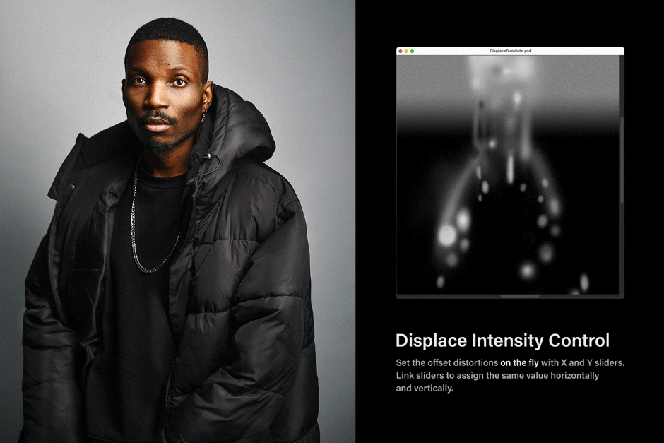 Displace Intensity Control. Set the offset distortions on the fly with X and Y sliders. Link sliders to assign the same value horizontally and vertically