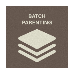 Batch Parenting
