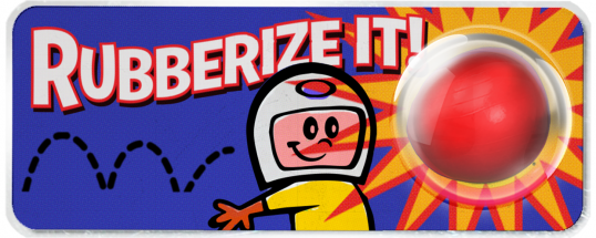 Rubberize It!