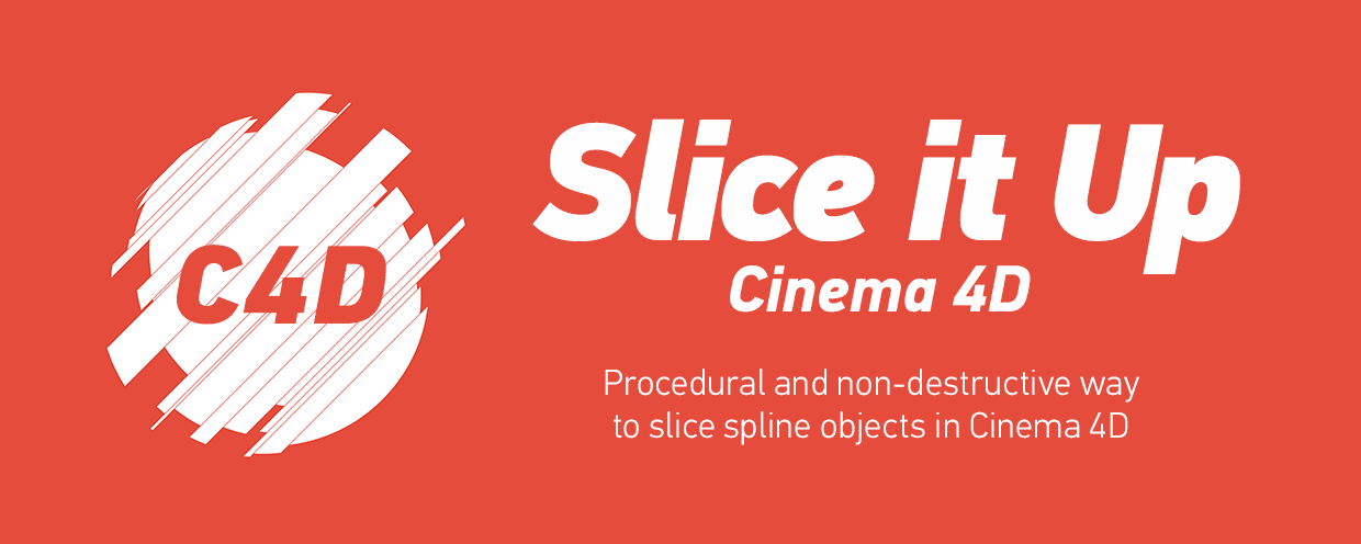 Slice it Up Cinema 4D 