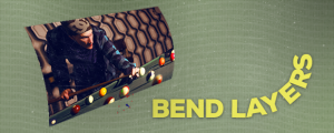 Bend Layers