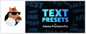 Text Presets for Premiere Pro