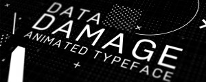 Data Damage Animated Typeface