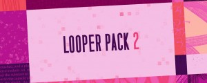 Looper Pack 2
