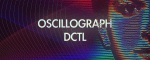 FX Oscillograph DCTL