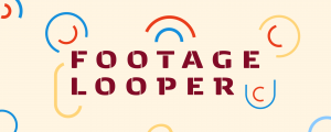Footage Looper