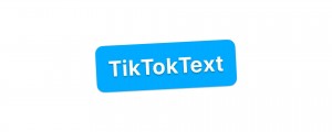 TikTokText