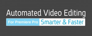 Automated Video Editing for Premiere Pro