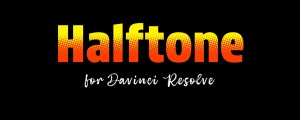Halftone for DaVinci Resolve