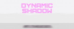 Dynamic Shadow