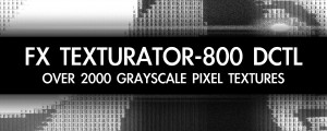 FX Texturator-800 DCTL