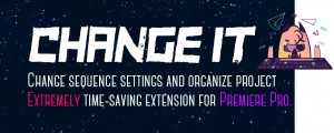 Change it! for Premiere Pro