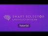 Smart Selector Tutorial
