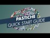 Pastiche Quick Start Guide