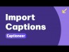 Import Captions