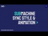SubMachine - Sync Mogrt Style and Animation