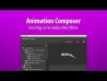 Animation Composer - Overview Video