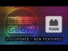 Deep Glow v1.1 Update - New Features