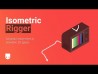 Isometric Rigger Promo