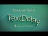 TextDelay Quick Start Guide