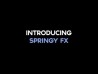 SPRINGY FX Promo