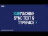 SubMachine - Sync Mogrt Text and Typeface