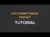 FCP Lower Thirds Toolkit Tutorial
