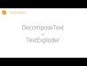TextExploder vs DecomposeText