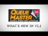 QueueMaster - What's New in v1.1