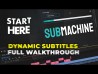 SubMachine Walkthrough