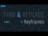 Find & Replace Keyframes Promo