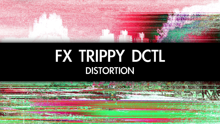 FX Trippy DCTL