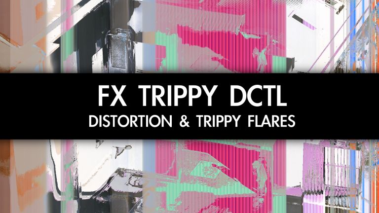 FX Trippy DCTL
