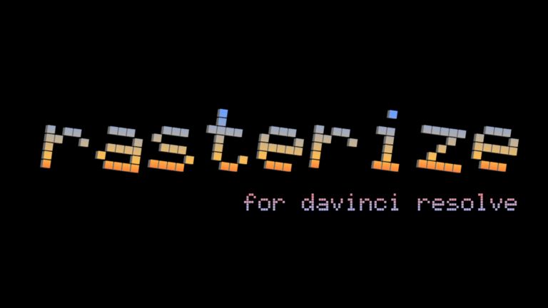 Rasterize for DaVinci Resolve