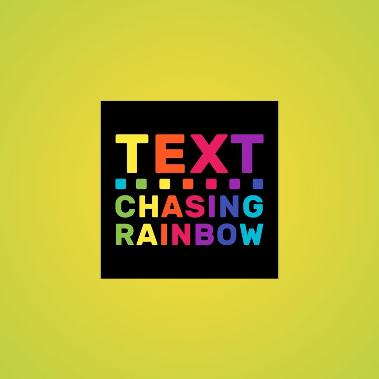 Text Chasing Rainbow