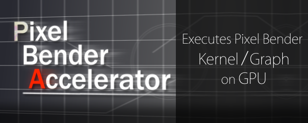 Pixel Bender Accelerator