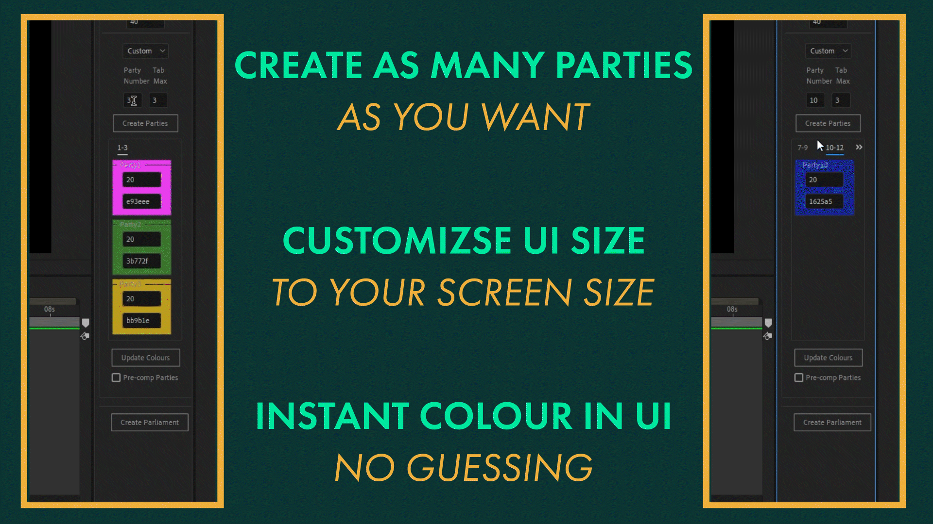 Create as many parties as you want, customise UI size and colour