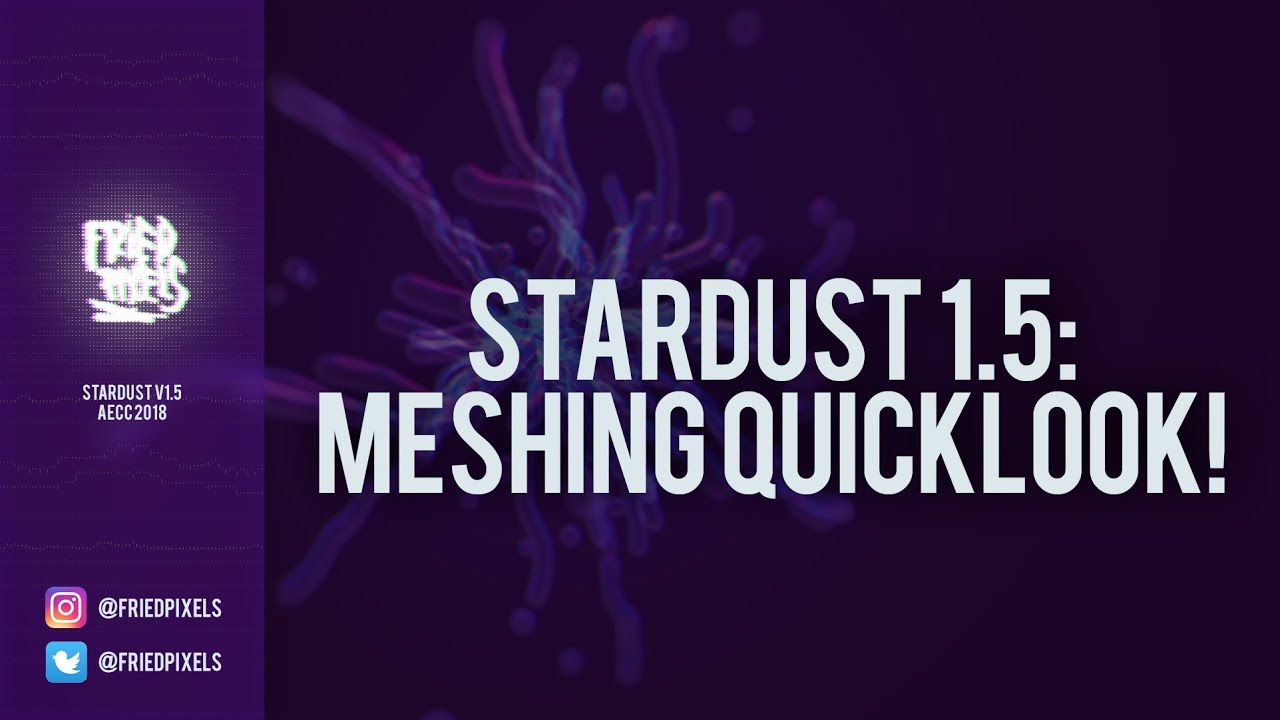 Stardust 1.5 - brief look at meshing!
