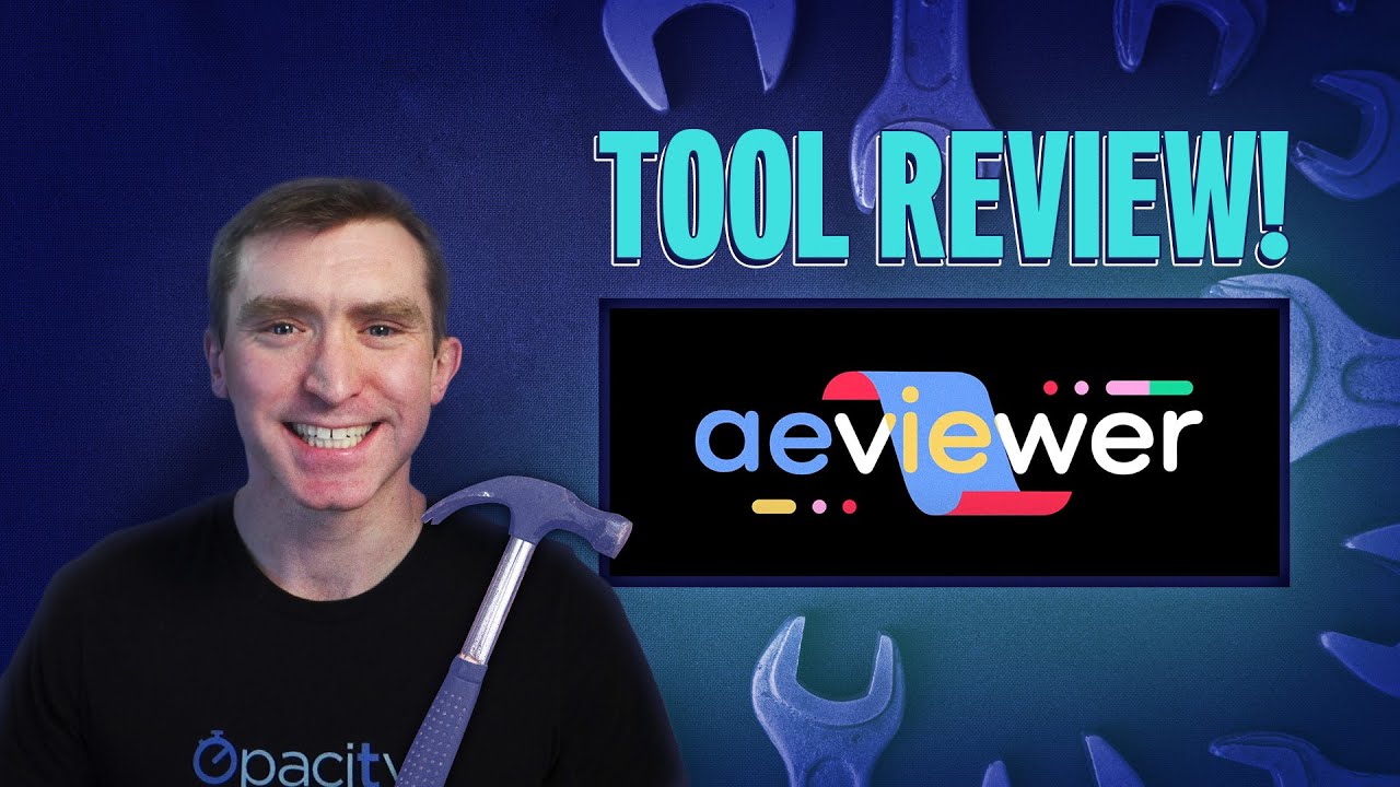 AEVIEWER - A School of Motion Practical Tool Review